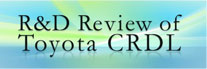 R&D Review of Toytoa CRDL